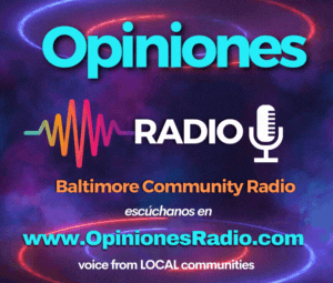 Opiniones Radio - Baltimore Community Radio
