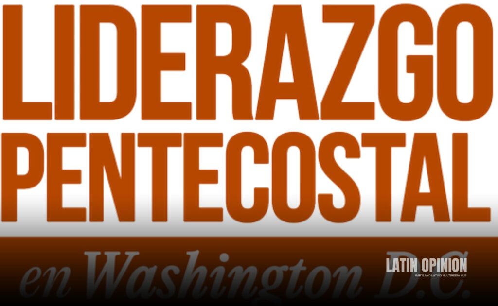 Más de 100 líderes evangélicos pentecostales latinos se reúnen en Washington Más de 100 líderes